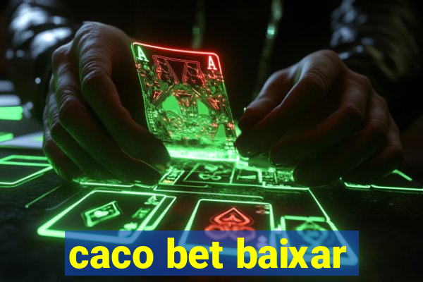 caco bet baixar